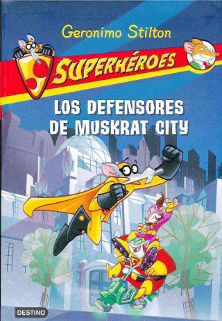 Kniha Los defensores de muskrat city / The Defenders of Muskrat City Geronimo Stilton