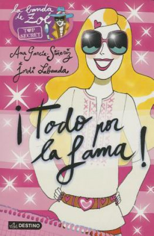 Kniha Todo por la fama! / Everything for Fame! Ana Garcia-Sineriz