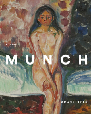 Kniha Edvard Munch: Archetypes Edvard Munch
