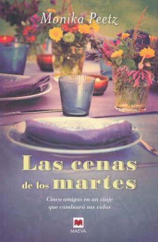 Kniha Las cenas de los martes / Tuesday Dinners Monika Peetz