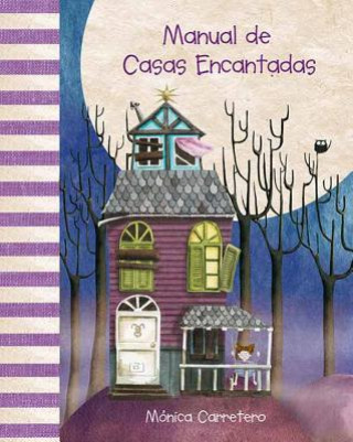 Kniha Manual de casas encantadas / Manual of Haunted Houses Monica Carretero