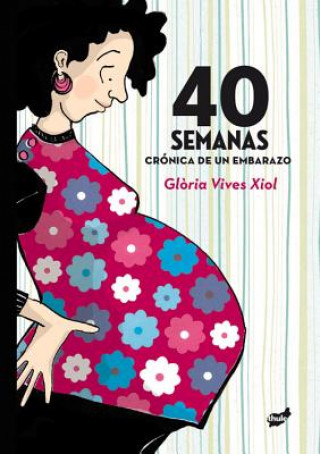 Kniha 40 semanas Glňria Vives Xiol