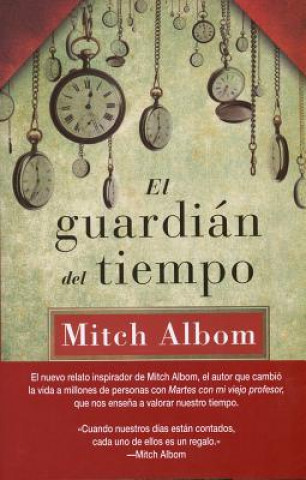 Kniha El guardian del tiempo / The Time Keeper Mitch Albom