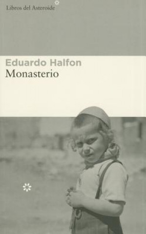Książka Monasterio / Monastery Eduardo Halfon