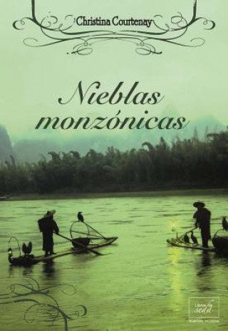 Kniha Nieblas monzónicas/ Monsoon Mists Christina Courtenay