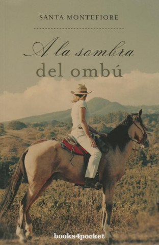 Könyv A la sombra del ombu / Meet Me Under The Ombu Tree Santa Montefiore