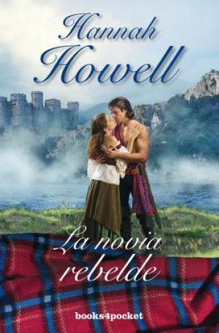Kniha La novia rebelde/ His Bonnie Bride Hannah Howell