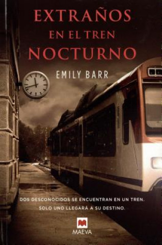 Kniha Extrańos en el tren nocturno/ Strangers in the night train Emily Barr