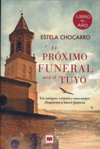 Книга El próximo funeral será el tuyo/ The Next Funeral Will be Yours Estela Chocarro