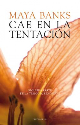 Kniha Cae en la tentacion / Giving In Maya Banks