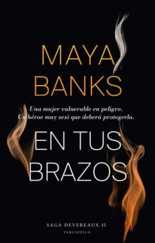 Kniha En tus brazos / In His Keeping Maya Banks