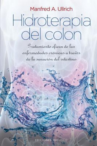 Carte Hidroterapia del colon  / Colon Hydrotherapy Manfred A. Ulrich