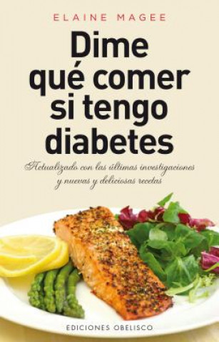 Kniha Dime que comer si tengo diabetes / Tell Me What to Eat If I Have Diabetes Elaine Magee