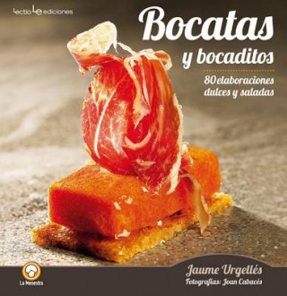 Книга Bocatas y bocaditos / Sandwiches and snacks Jaume Urgelles