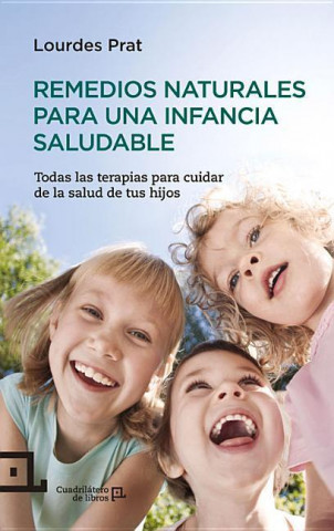 Kniha Remedios naturales para una infancia saludable Lourdes Prat