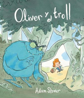 Buch Oliver y el Trol / The Troll and the Oliver Adam Stower