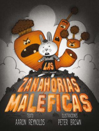 Książka Las zanahorias maleficas / Creepy Carrots Aaron Reynolds