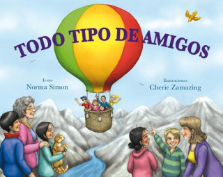 Könyv Todo tipo de amigos/ All Kinds of Friends Norma Simon