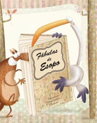 Kniha Fabulas de Esopo / Aesop's Fables Anna Laura Cantone