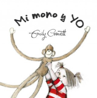 Book Mi mono y yo / Monkey and Me Emily Gravett