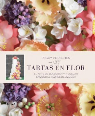 Kniha Tartas en flor Peggy Porschen