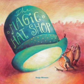 Kniha Magic Hat Shop Sonja Wimmer