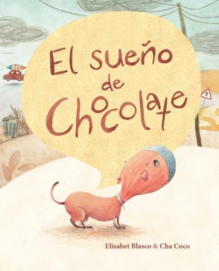 Könyv El sueńo de chocolate / Chocolate's Dream Elisabeth Blasco
