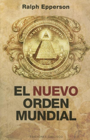 Kniha El nuevo orden mundial / New World Order A. Ralph Epperson