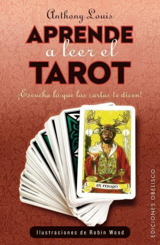Kniha Aprende a leer el tarot / Tarot Plain and Simple Anthony Louis