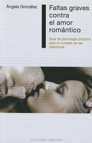 Carte Faltas graves contra el amor romántico / Serious Offenses Against Romantic Love Ángela González