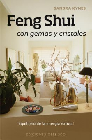 Könyv Feng shui con gemas y cristales/ Gemstone Feng Shui Sandra Kynes