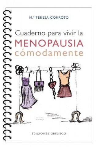 Könyv Cuaderno para vivir la menopausia comodamente/ Notebook to Live Menopause Comfortably Ma. Teresa Corroto