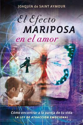 Kniha El efecto mariposa en el amor/ The Butterfly Effect in Love Joaquin de Saint Aymour