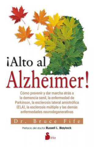 Könyv Alto al Alzheimer!/ Stop Alzheimer's Now! Bruce Fife