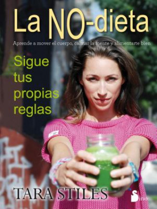 Kniha La no dieta/ The No Diet Tara Stiles