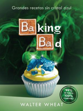 Knjiga Baking bad Walter Wheat