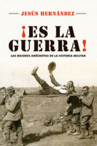 Könyv Es la guerra/ That is War Jesús Hernández