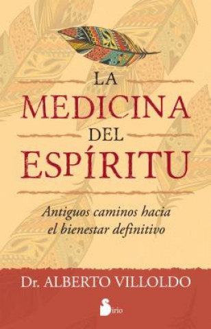 Kniha Medicina del espíritu / One Spirit Medicine Alberto Villoldo