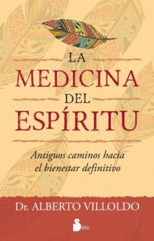 Libro Medicina del espíritu / One Spirit Medicine Alberto Villoldo