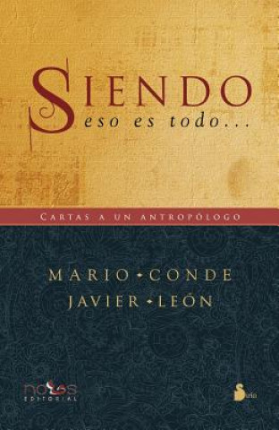 Kniha Siendo, eso es todo…/ Being, That's All... Mario Conde