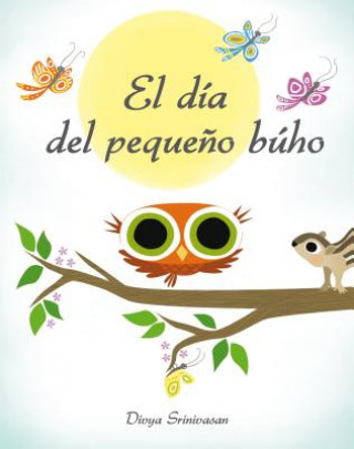 Livro El día del pequeńo buho/ Little Owl's Day Divya Srinivasan