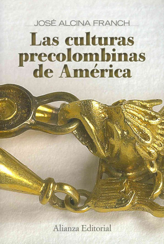Kniha Las culturas precolombinas de America / The Pre-Columbian Cultures of America Jose Alcina Franch
