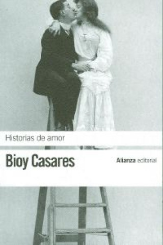 Книга Historias de amor / Love at its Height Adolfo Bioy Casares