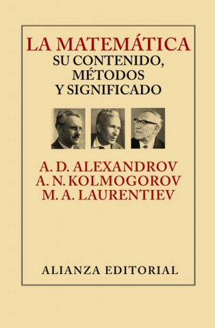 Kniha La matemática su contenido, métodos y significado / Mathematics Its Contents, Method, and Meaning A. D. Aleksandrov