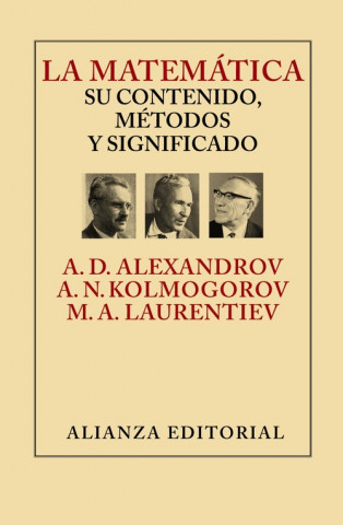 Carte La matemática su contenido, métodos y significado / Mathematics Its Contents, Method, and Meaning A. D. Aleksandrov