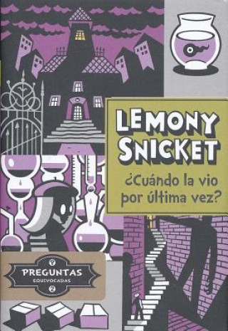 Kniha żCuando la vio por ultima vez? / When Did You See Her Last? Lemony Snicket