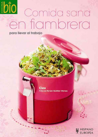 Книга Comida sana en fiambrera/ Healthy Food In a Lunchbox CLEA