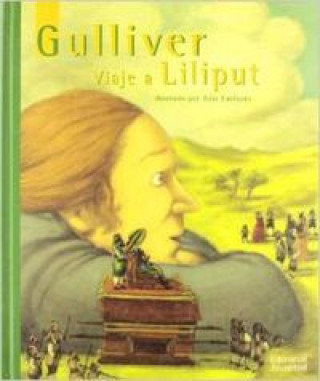 Könyv Gulliver. Viaje a Lilliput / Gulliver. a Voyage to Lilliput Jonathan Swift