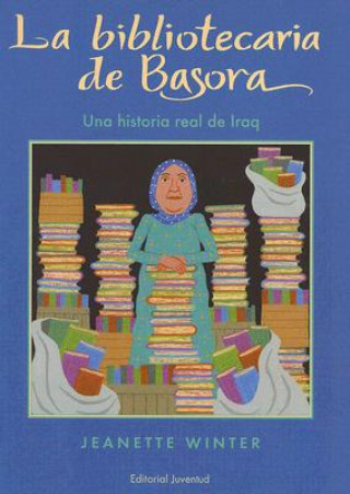 Carte La bibliotecaria de Basora/ The Librarian of Basra Jeanette Winter