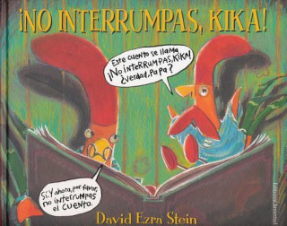 Carte No Interrumpas, Kika! David Ezra Stein
